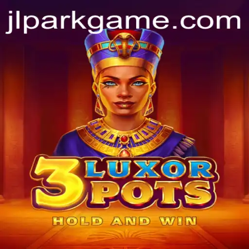 Unveiling the Excitement of 3LuxorPots: The Jili Park Game Adventure
