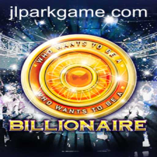 Exploring the Exciting World of Billionaire: A Jili Park Game Adventure