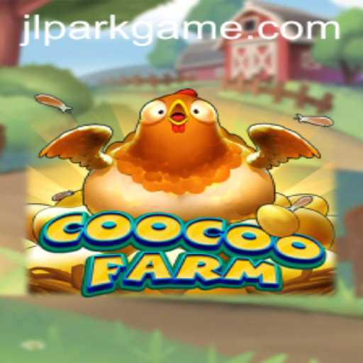 Exploring the Enchanting World of CooCooFarm: The Ultimate Gaming Experience