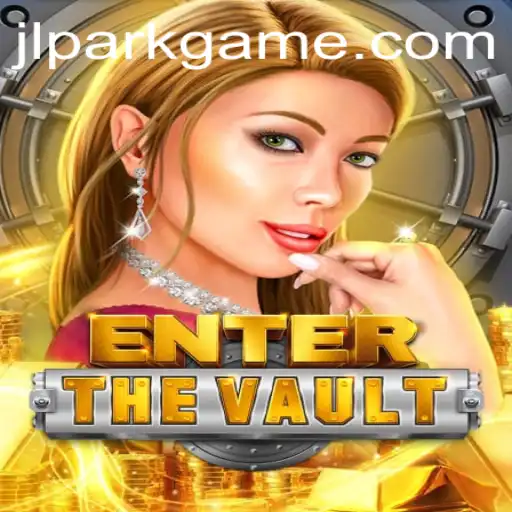 Exploring the Exhilarating World of EntertheVault: A Jili Park Game Adventure
