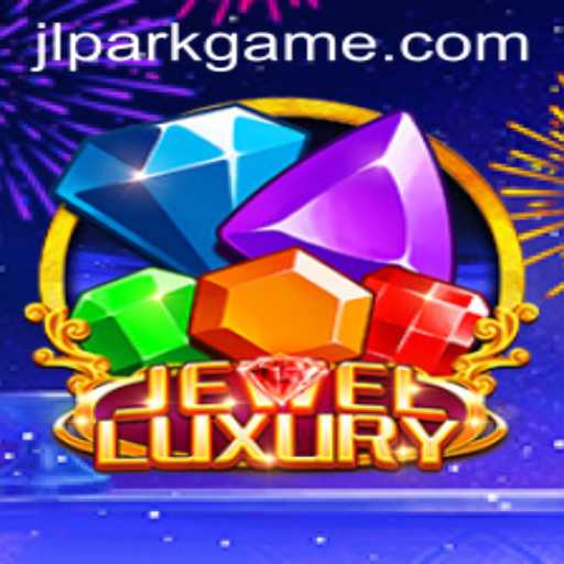 Discover the Dazzling World of JewelLuxury: A Journey into Jili Park Game