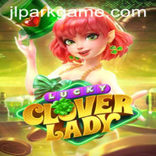 Discover the Exciting World of LuckyCloverLady: A Jili Park Game Adventure