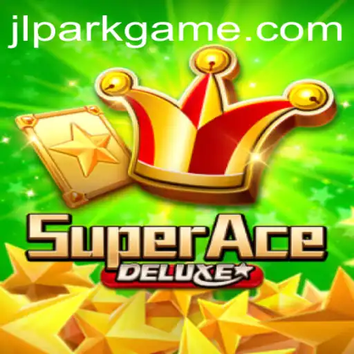 Explore the Exciting World of SuperAceDeluxe: The Jili Park Game Revolution