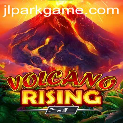 Exploring VolcanoRisingSE: A Thrilling Adventure in Jili Park Game